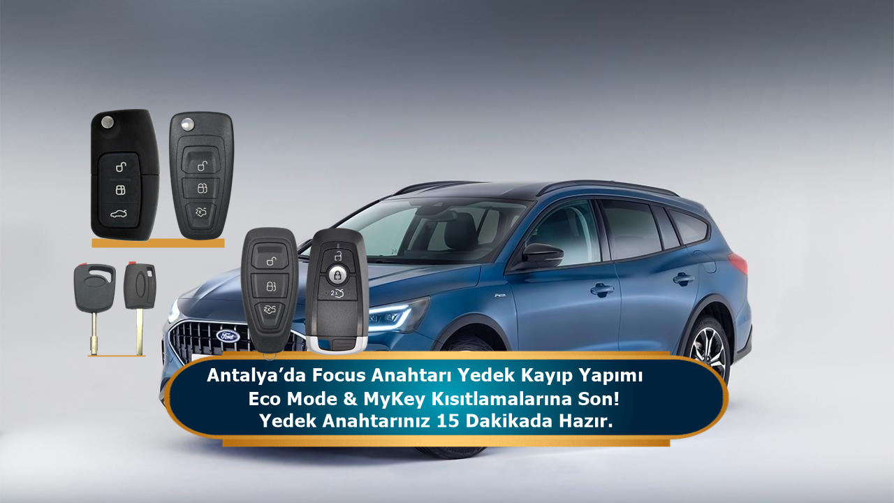 Ford Focus Anahtarı Antalya