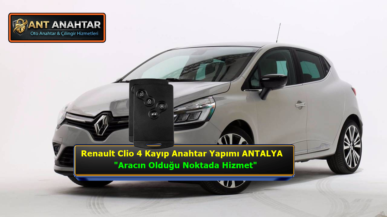 Clio 4 Kayıp Anahtar Yapımı Antalya