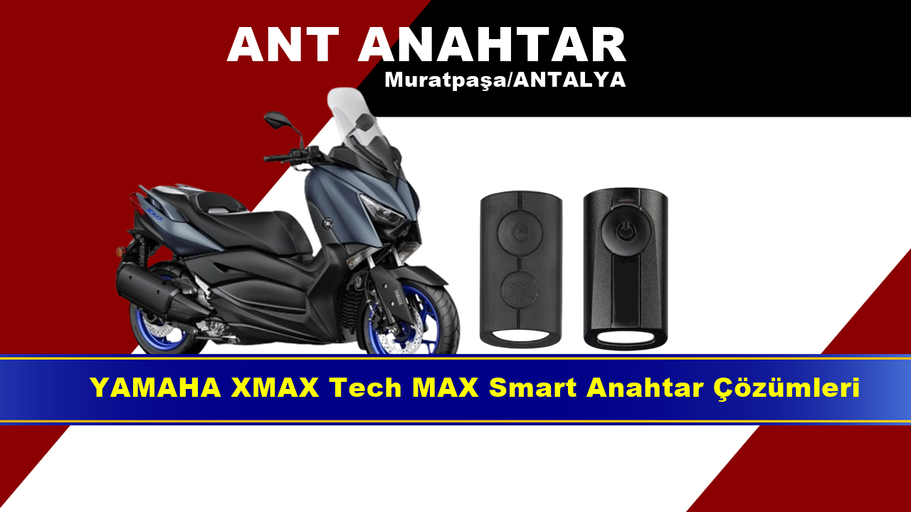 Yamaha XMAX TECH MAX Anahtarı Antalya